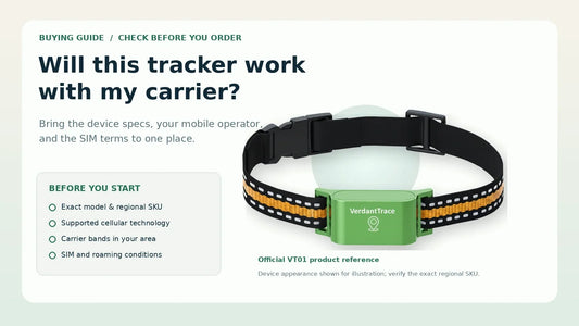 VerdantTrace VT01 pet GPS tracker with a pre-purchase checklist for regional hardware, carrier LTE bands and SIM requirements